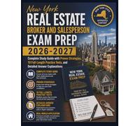 New York Real Estate Broker and Salesperson Exam Prep 2026-2027: Complete Study Guide with Proven Strategies, 10 Full- Length Practice Tests, and Detailed Answer Explanations
