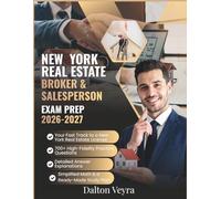 New York Real Estate Broker and Salesperson Exam Prep 2026-2027: Your Fast Track to a New York Real Estate License-700+ High-Fidelity Practice ... Simplified Math & a Ready-Made Study Plan
