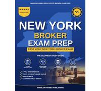 New York Real Estate Broker Exam Prep: The Step-by-Step Study Guide to Pass Your New York Broker Exam on the First Try, With Practice Tests, Broker ... (Winslow Homes Real Estate Broker Exam Prep)