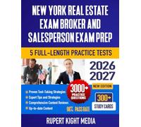 New York Real Estate Exam Broker and Salesperson Exam Prep 2026-2027: Study Guide, Proven Strategies, 5 Full-Length Practice Tests and Detailed Answer Explanations