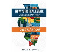 NEW YORK REAL ESTATE LICENSE EXAM PREP 2025/2026: Clear Explanations Made Simple