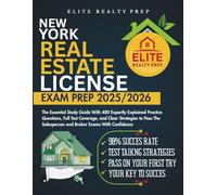 NEW YORK REAL ESTATE LICENSE EXAM PREP 2025/2026: The Essential Study Guide With 400 Expertly Explained Practice Questions, Full Test Coverage, and ... With Confidence (Real Estate Exams Made Easy)