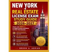 NEW YORK REAL ESTATE LICENSE EXAM STUDY GUIDE 2026-2027: Master with 2000 Plus In-Depth Practice Questions for First-Time Success