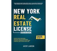New York Real Estate License Handbook: Your Complete Guide to Real Estate Laws, Calculations, Transactions, and Licensing with Updated Regulations ... Exam (Avery Lawson Real Estate Study Guide)