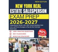 NEW YORK REAL ESTATE SALESPERSON EXAM PREP 2026-2027: Comprehensive Review with 1,200+ Practice Questions, State Laws, and Proven Strategies to Pass the New York Real Estate Exam