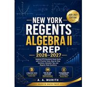 New York Regents Algebra II Prep 2026-2027: Complete NYS Standards Study Guide with 4 Full-Length Practice Tests, Step-by-Step Solutions, Diagnostic ... Questions & Detailed Answer Explanations