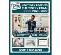 NEW YORK REGENTS CHEMISTRY EXAM PREP 2026-2027: 3,000+ Practice Questions, 10 Full-Length Tests, Digital Flashcards & Advanced Exam Simulators To Pass with Confidence