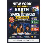 NEW YORK REGENTS EARTH AND SPACE SCIENCES 2026-2027: Complete ESRT Mastery with 1200+ Questions & 5 Full-Length Tests to Pass on First Try