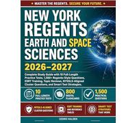 New York Regents Earth and Space Sciences 2026-2027: Complete Study Guide with 10 Full-Length Practice Tests, 1,500+ Regents-Style Questions, ESRT ... Cluster Questions, and Smart Test Strategies.