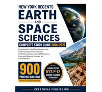 New York Regents Earth and Space Sciences Complete Study Guide 2026-2027: Comprehensive Content Review, Regents-Style Practice Questions, Worked ... Strategies, & Exam Preparation