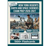 NEW YORK REGENTS EARTH AND SPACE SCIENCES EXAM PREP 2026-2027: 3,000+ Practice Questions, 9 Full-Length Tests, Digital Flashcards & Advanced Exam Simulators To Pass with Confidence