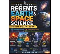 NEW YORK REGENTS EARTH & SPACE SCIENCE STUDY GUIDE 2026: Illustrated Concepts, Visual Learning Tools, Practice Questions & Proven Exam Success Strategies