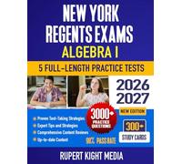 New York Regents Exams: Algebra I, 2026-2027: Study Guide, Proven Strategies, 5 Full-Length Practice Tests and Detailed Answer Explanations | 300+ ... York Regents Exam Prep Study Guide 2026-2027)
