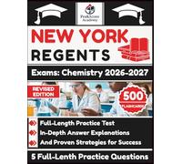 New York Regents Exams: Chemistry 2026-2027: Full-Length Practice Test, In-Depth Answer Explanations, And Proven Strategies for Success