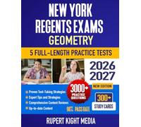 New York Regents Exams: Geometry, 2026-2027: Study Guide, Proven Strategies, 5 Full-Length Practice Tests and Detailed Answer Explanations | 300+ ... York Regents Exam Prep Study Guide 2026-2027)