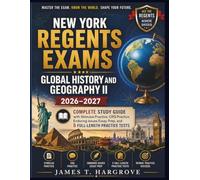 New York Regents Exams - Global History and Geography II 2026-2027: Complete Study Guide with Stimulus Practice, CRQ Practice, Enduring Issues Essay Prep, and 5 Full-Length Practice Tests