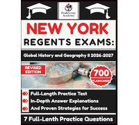 New York Regents Exams: Global History and Geography II 2026-2027: Full-Length Practice Test, In-Depth Answer Explanations, And Proven Strategies for Success