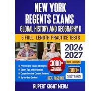 New York Regents Exams: Global History and Geography II, 2026-2027: Study Guide, Proven Strategies, 5 Full-Length Practice Tests and Detailed Answer ... York Regents Exam Prep Study Guide 2026-2027)