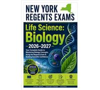 NEW YORK REGENTS EXAMS Life Science: Biology 2026-2027