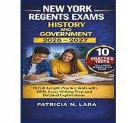 New York Regents Exams - United States History & Government 2026-2027: 10 Full-Length Practice Tests with DBQ, Essay Writing Prep and Detailed Explanations (New York Regents Success Series)