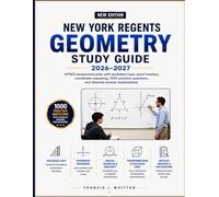 NEW YORK REGENTS GEOMETRY STUDY GUIDE 2026-2027: NYSED assessment prep with euclidean logic, proof mastery, coordinate reasoning, 1000 practice questions, and detailed answer explanations