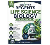 NEW YORK REGENTS LIFE SCIENCE BIOLOGY EXAM PREP: Comprehensive Study Guide Review for High School Students with 2,500 Practice Questions