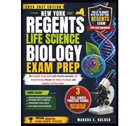 New York Regents Life Science Biology Exam Prep: The Complete Study Guide with Practice Questions, Full Content Review, Proven Test-Taking Strategies, and Realistic Practice Exams