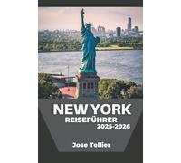 New York Reiseführer 2025-2026: Entdecken Sie berühmte Sehenswürdigkeiten, Streetfood-Touren und Weltklasse-Museen mit praktischen Tipps