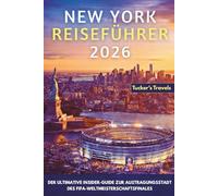 New York Reiseführer 2026: Der ultimative Insider-Guide zur Austragungsstadt des FIFA-Weltmeisterschaftsfinales - vom MetLife Stadium bis zu Manhattans berühmten Sehenswürdigkeiten