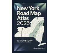 NEW YORK ROAD MAP ATLAS 2025: THE 2025 ROAD AND TRAVEL ATLAS FOR NEW YORK STATE