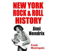 New York Rock & Roll History: Jimi Hendrix