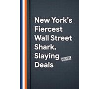 New York’s Fiercest Wall Street Shark, Slaying Deals: 6 x 9 College Ruled Notebook - Snarky Lined Journal for Notes, Plans, and Big Apple Hustle, Ideal NYC Coworker Gift