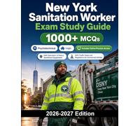 New York Sanitation Worker Exam Study Guide: Sanitation department recruitment with physical test, written exam and driving assessment