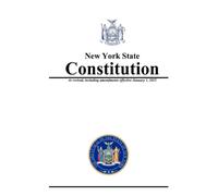 New York State Constitution: As revised, including amendments effective January 1, 2025