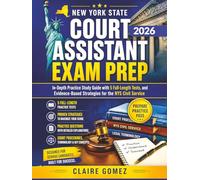 New York State Court Assistant Exam Prep: In-Depth Practice Study Guide with 5 Full-Length Tests, and Evidence-Based Strategies for the NYS Civil Service