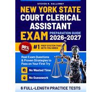 New York State Court Clerical Assistant Exam Preparation Guide 2026-2027: The #1 Prep System That Gets You Hired - 6 Full-Length Practice Tests, Real Exam Questions & Proven Strategies