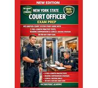 NEW YORK STATE COURT OFFICER EXAM PREP: NYS UNIFIED COURT SYSTEM STUDY GUIDE WITH 2 FULL-LENGTH PRACTICE TESTS, READING COMPREHENSION & CLERICAL CHECKING STRATEGIES + 30/60-DAY STUDY PLANS