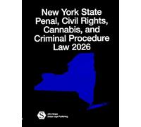 New York State Penal, Civil Rights, Canna nd Criminal Procedure Law 2026