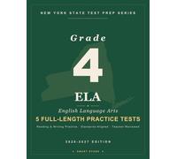 New York State Test Prep Guide - English Language Arts (ELA) Grade 4: 5 Full-length NYS Practice Tests
