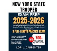New York State Trooper Exam Prep 2025-2026: Complete Review with Proven Techniques, Full-Length Practice Questions and In-Depth Answer Explanations