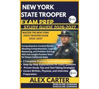 NEW YORK STATE TROOPER EXAM PREP STUDY GUIDE 2026/2027: MASTER THE NEW YORK STATE TROOPER EXAM 2026-2027