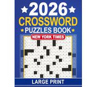 New York Times 2026 Crossword Puzzles Book Large Print: Screen-free word challenges for calm focus and everyday enjoyment