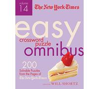 New York Times Easy Crossword Puzzle Omnibus Volume 14: 200 Solvable Puzzles from the Pages of the New York Times