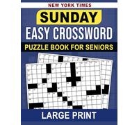 New York Times Easy Sunday Crossword Puzzle Book For Seniors Large Print: Gentle large-print puzzles for a soothing weekend routine, a caring senior gift