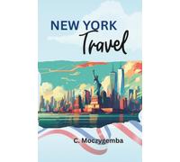 New York Travel: An Interactive Relic Scavenger Hunt (The Historic Cities Scavenger Hunt Travel Booklets)