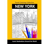 New York Travel Coloring Book: Iconic Landmarks, Skyline Views & City Life: Relaxing Coloring Book for Kids and Adults | Travel Coloring Collection