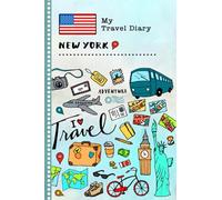New York Travel Diary: Kids Guided Journey Log Book 6x9 - Record Tracker Book For Writing, Sketching, Gratitude Prompt - Vacation Activities Memories Keepsake Journal - Girls Boys Traveling Notebook