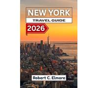 New York Travel Guide 2026: Discover landmark highlights, diverse districts, food culture, riverfront scenes, creative spaces, and practical visitor insights