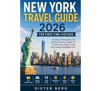New York Travel Guide 2026 for First-Time Visitors: A Simple to Planning Your Trip with Easy Itineraries, Budget Tips, Top Attractions, Where to Stay, Food, Transport, and Hidden Gems
