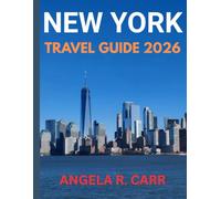 New York Travel Guide 2026: Your Essential Companion to Exploring the Energy, Culture, and Hidden Gems of the City That Never Sleeps